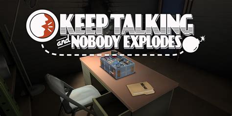 Keep talking and nobody explodes: разговаривай, не взрывайся!